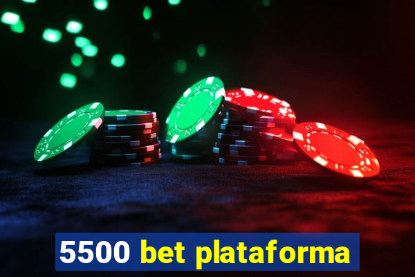 5500 bet plataforma